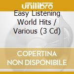 Easy Listening World Hits / Various (3 Cd) cd