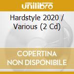 Hardstyle 2020 / Various (2 Cd) cd musicale