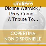 Dionne Warwick / Perry Como - A Tribute To Burt Bacharach cd