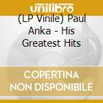 (LP Vinile) Paul Anka - His Greatest Hits lp vinile