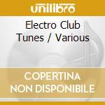Electro Club Tunes / Various cd musicale