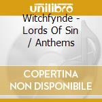Witchfynde - Lords Of Sin / Anthems cd musicale