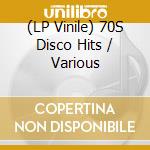 (LP Vinile) 70S Disco Hits / Various vinile