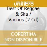 Best Of Reggae & Ska / Various (2 Cd) cd