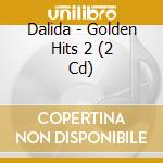 Dalida - Golden Hits 2 (2 Cd) cd musicale