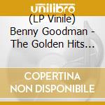 (LP Vinile) Benny Goodman - The Golden Hits Of vinile
