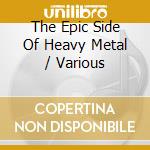 The Epic Side Of Heavy Metal / Various cd