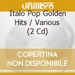 Italo Pop Golden Hits / Various (2 Cd) cd