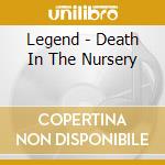 Legend - Death In The Nursery cd