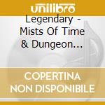 Legendary - Mists Of Time & Dungeon Crawler (2 Cd) cd