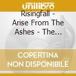 Risingfall - Arise From The Ashes - The Collection cd