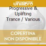 Progressive & Uplifting Trance / Various cd musicale