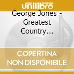 George Jones - Greatest Country Classics cd