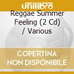 Reggae Summer Feeling (2 Cd) / Various cd