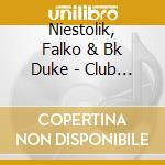 Niestolik, Falko & Bk Duke - Club Dimension cd