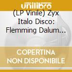 (LP Vinile) Zyx Italo Disco: Flemming Dalum Remixes / Various lp vinile