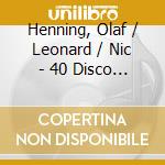 Henning, Olaf / Leonard / Nic - 40 Disco Fox & Party Hits cd
