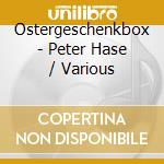 Ostergeschenkbox - Peter Hase / Various cd