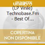(LP Vinile) Technobase.Fm - Best Of / Various vinile