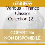 Various - Trance Classics Collection (2 Cd) cd musicale