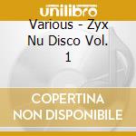 Various - Zyx Nu Disco Vol. 1 cd musicale