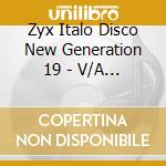 Zyx Italo Disco New Generation 19 - V/A Vol.19 (2 Cd) cd