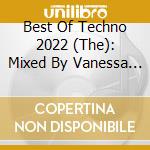 Best Of Techno 2022 (The): Mixed By Vanessa Sukowski & N4K!D / Various (3 Cd) cd musicale