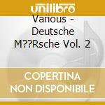 Various - Deutsche M??Rsche Vol. 2 cd