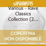 Various - Rave Classics Collection (2 Cd) cd musicale