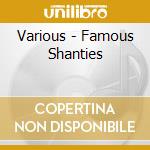Various - Famous Shanties cd