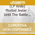(LP Vinile) Morbid Jester - Until The Battle Is Won vinile