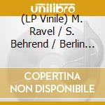 (LP Vinile) M. Ravel / S. Behrend / Berlin - Bolero / Concierto De Aranjuez vinile