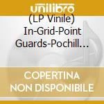 (LP Vinile) In-Grid-Point Guards-Pochill - 12 Collector S Picture Vinyl Box: Dance Classics vinile