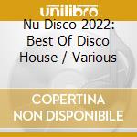 Nu Disco 2022: Best Of Disco House / Various cd