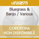 Bluegrass & Banjo / Various cd