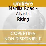 Manilla Road - Atlastis Rising cd