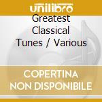 Greatest Classical Tunes / Various cd