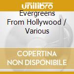 Evergreens From Hollywood / Various cd