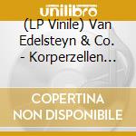 (LP Vinile) Van Edelsteyn & Co. - Korperzellen Rock (Jede Zelle Meines Korpers...) vinile