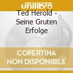 Ted Herold - Seine Gruten Erfolge cd