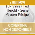 (LP Vinile) Ted Herold - Seine Groten Erfolge lp vinile