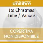 Its Christmas Time / Various cd
