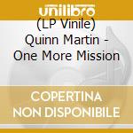 (LP Vinile) Quinn Martin - One More Mission lp vinile