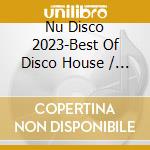 Nu Disco 2023-Best Of Disco House / Various cd