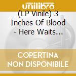 (LP Vinile) 3 Inches Of Blood - Here Waits Thy Doom (2 Lp) vinile