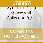 Zyx Italo Disco Spacesynth Collection 9 / Various (2 Cd) cd musicale