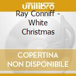 Ray Conniff - White Christmas cd