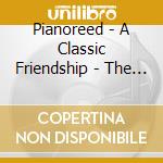 Pianoreed - A Classic Friendship - The Living Room Concert cd
