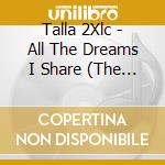 Talla 2Xlc - All The Dreams I Share (The Vocal Album) cd