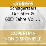 Schlagerstars Der 50Er & 60Er Jahre Vol. 1 / Various cd